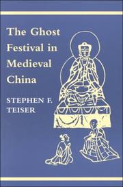 The ghost festival in medieval China by Stephen F. Teiser