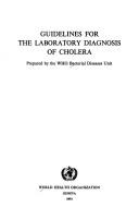 Guidelines for the laboratory diagnosis of cholera by World Health Organization. Bacterial Diseases Unit.