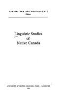 Cover of: Linguistic studies of native Canada by Eung-Do Cook and Jonathan Kaye, editors.