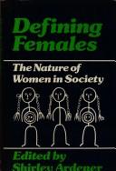 Cover of: Defining females: the nature of women in society