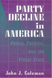 Cover of: Party decline in America: policy, politics, and the fiscal state