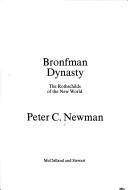 Cover of: Bronfman dynasty: the Rothschilds of the new world