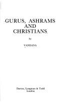 Cover of: Gurus, ashrams and Christians