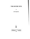 Cover of: The river Wye | K. E. Kissack