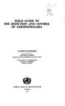 Cover of: Field guide to the detection and control of xerophthalmia