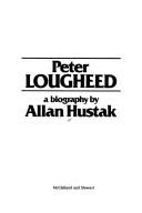 Peter Lougheed by Alan Hustak