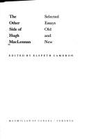 Cover of: The other side of Hugh MacLennan: selected essays old and new