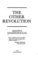 Cover of: The other revolution by Huffington, Arianna Stassinopoulos