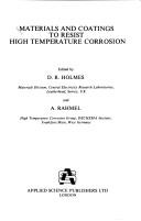 Cover of: Materials and coatings to resist high temperature corrosion by edited by D. R. Holmes and A. Rahmel.