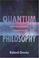 Cover of: Quantum philosophy
