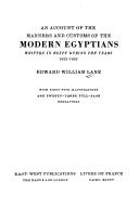 Cover of: An account of the manners and customs of the modern Egyptians written in Egypt during the years 1833-1835
