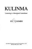 Cover of: Kulinma, listening to Aboriginal Australians