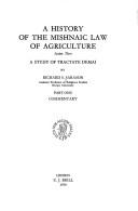 A history of the Mishnaic law of agriculture by Richard S. Sarason