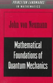 Cover of: Mathematical Foundations of Quantum Mechanics by John Von Neumann