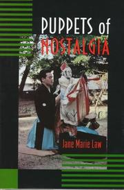 Cover of: Puppets of nostalgia: the life, death, and rebirth of the Japanese Awaji ningyō tradition