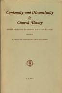 Continuity and discontinuity in church history by George Huntston Williams, F. Forrester Church, Timothy George