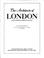 Cover of: The architects of London and their buildings from 1066 to the present day