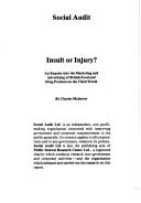 Cover of: Insult or injury?: an enquiry into the marketing and advertising of British food and drug products in the Third World
