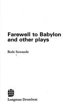 Cover of: Farewell to Babylon and other plays