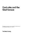 Cover of: Coal, coke and the blast furnace: proceedings of an international conference