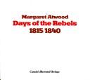 Cover of: Days of the rebels: 1815-1840