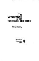 Cover of: The government of the Northern Territory