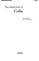 Cover of: The cultural policy of Cuba