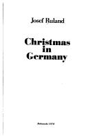 Cover of: Christmas in Germany by Josef Ruland