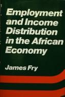 Cover of: Employment and income distribution in the African economy