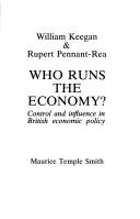 Cover of: Who runs the economy?: control and influence in British economic policy