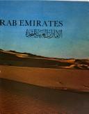Cover of: The United Arab Emirates [al-Imārāt al- ʻArabīyah al-Muttaḥidah (romanized form)]