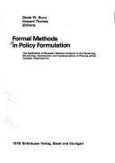 Cover of: Formal methods in policy formulation: the application of Bayesian decision analysis to the screening, structuring, optimisation and implementation of policies within complex organisations