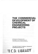 Cover of: The Commercial development of chemical engineering projects | 