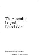 Cover of: The Australian legend by Russel Ward