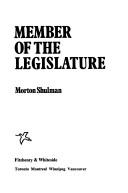 Member of the legislature by Morton Shulman