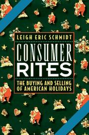 Cover of: Consumer rites: the buying & selling of American holidays