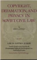 Cover of: Copyright, defamation, and privacy in Soviet civil law by Serge L. Levitsky
