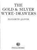 Cover of: The gold & silver wyre-drawers