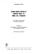 Cover of: Proceeding[s] of the second general meeting of the European Society of Animal Cell Technology, held at Maison des Polytechniciens, Paris, France, 23-26 May 1978