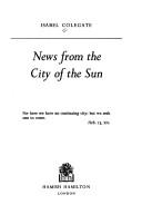 Cover of: News from the city of the sun