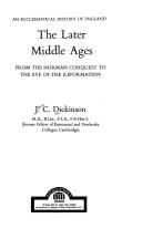 Cover of: The later Middle Ages by J. C. Dickinson, J. C. Dickinson