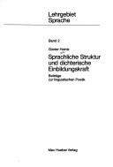 Cover of: Sprachliche Struktur und dichterische Einbildungskraft: Beitr. zur linguist. Poetik