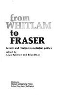 Cover of: From Whitlam to Fraser by edited by Allan Patience and Brian Head.