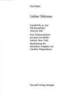 Cover of: Lieber Stürmer: Leserbriefe an d. NS-Kampfblatt 1924-1945 : e. Dokumentation aus d. Leo-Baeck-Inst., New York