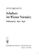 Cover of: Schubert im Wiener Vormärz: Dokumente 1829-1848