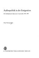 Cover of: Aussenpolitik in der Emigration: d. Exildiplomatie Adam Jerzy Czartoryskis 1830-1840