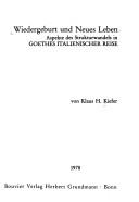 Cover of: Wiedergeburt und neues Leben: Aspekte d. Strukturwandels in Goethes "Italienischer Reise"