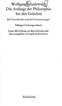 Cover of: Die Anfänge der Philosophie bei den Griechen: die Vorsokratiker und ihre Voraussetzungen