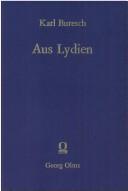 Cover of: Aus Lydien: epigraph.-geograph. Reisefrüchte