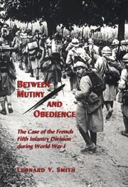 Cover of: Between mutiny and obedience by Leonard V. Smith